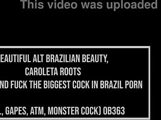 caroleta roots, ready for brazil's biggest cock anal?